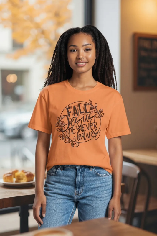 Fall For Jesus, He Never Leaves T-Shirt