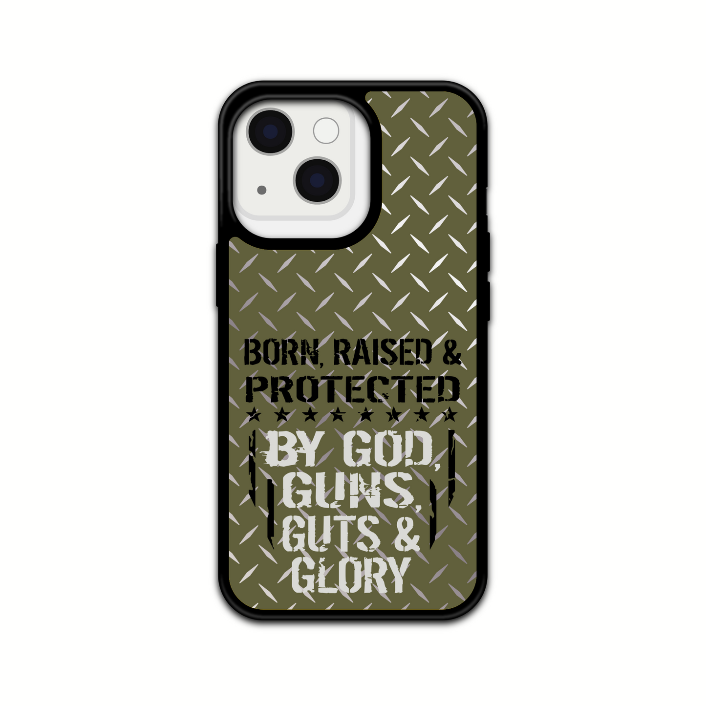 BORN RAISED AND PROTECTED BY GOD, GUNS, GUTS AND GLORY Design phone Case/ Cover/ Compatible with iPhones & Samsung