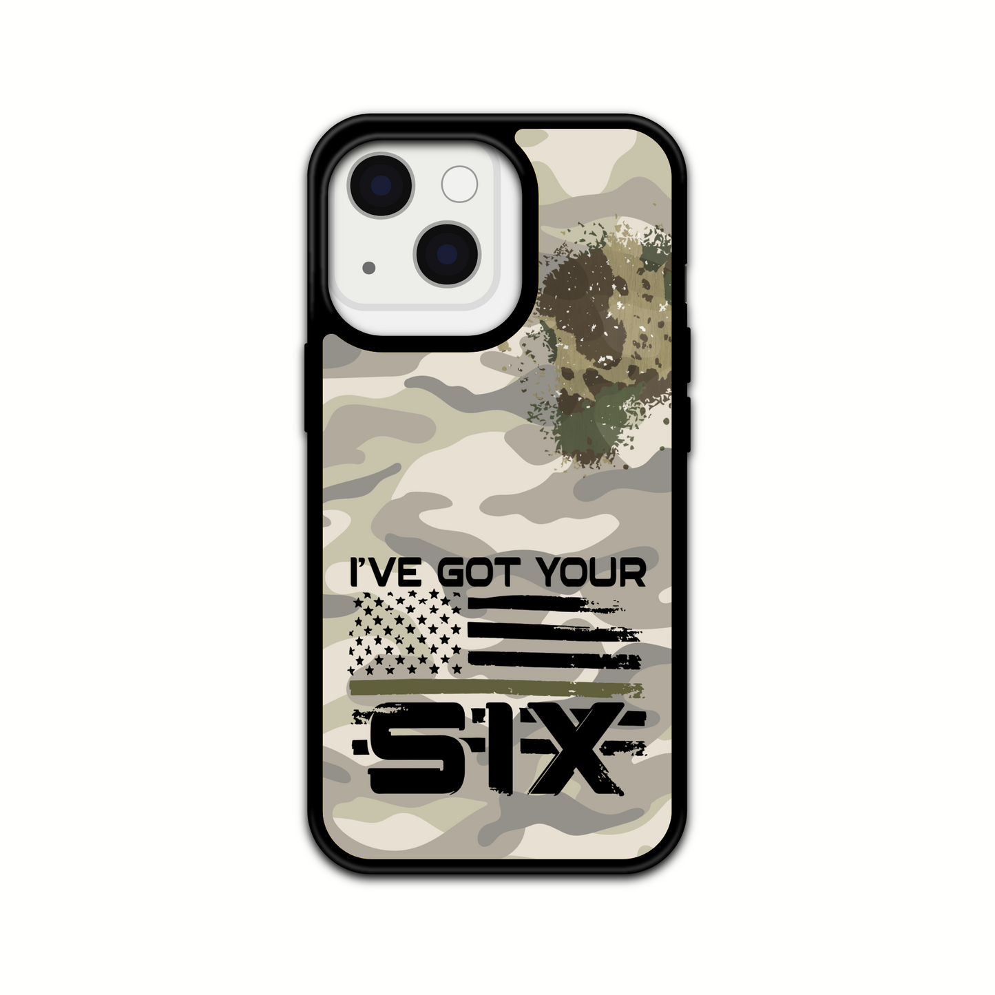 I GOT YOUR SIX(ARMY) Design phone Case/ Cover/ Compatible with iPhones & Samsung