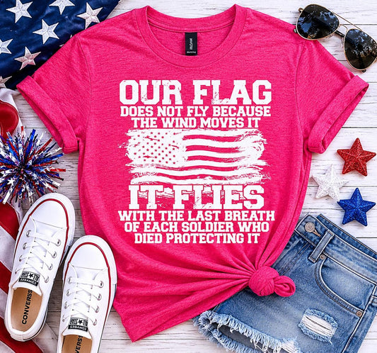 Our Flag Does Not Fly Because Ladies T-Shirt