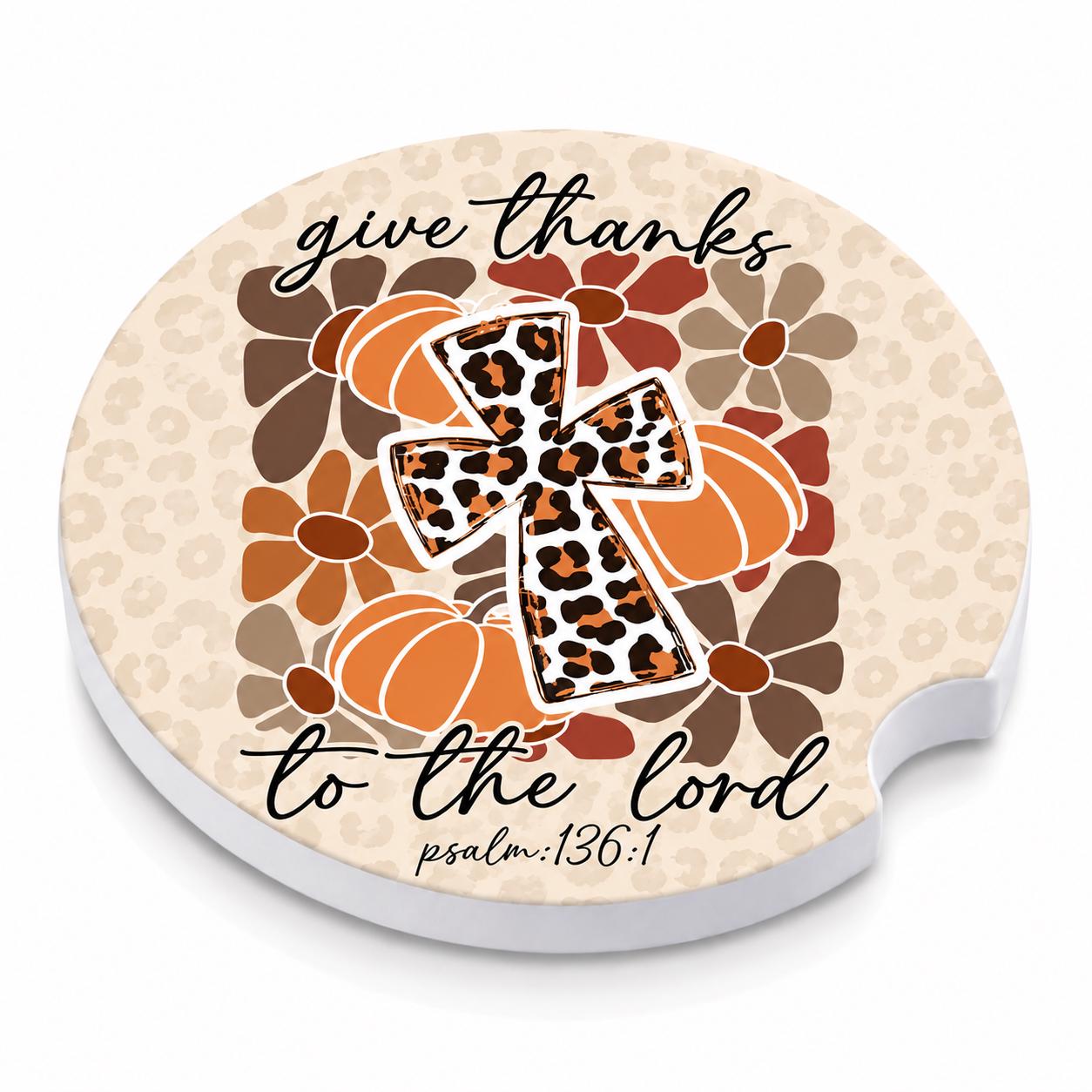 Give Thanks To The Lord Fall Car Coasters/Ceramic or Neoprene Fabric