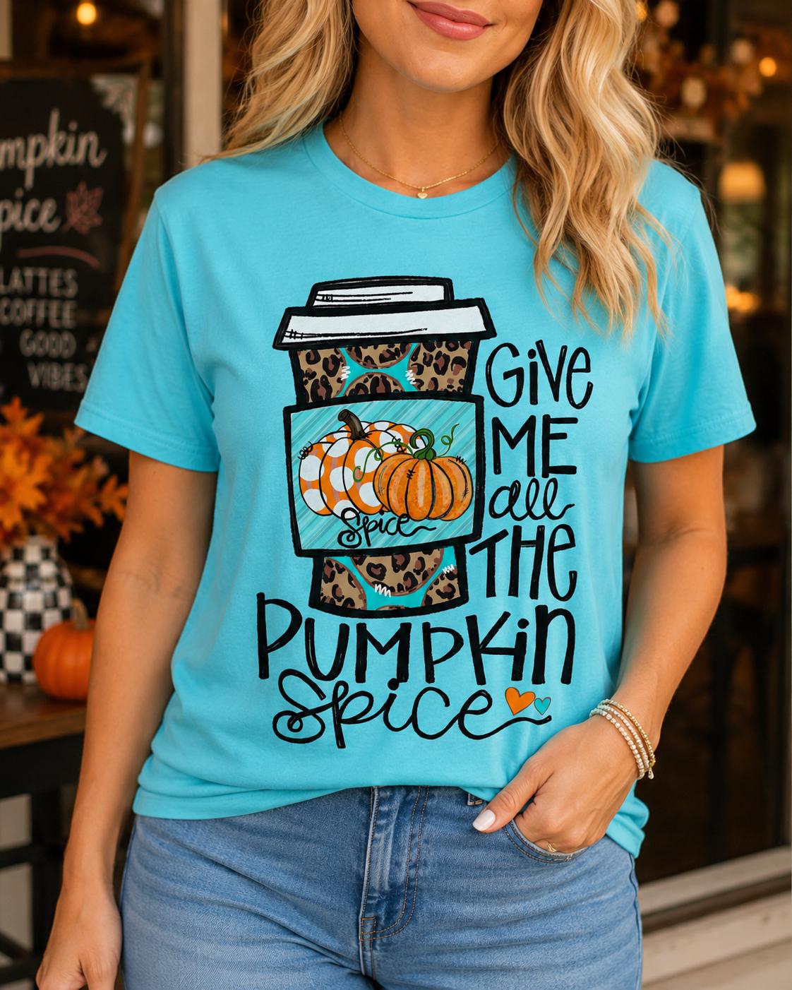 Give Me All the Pumpkin Spice Graphic Tee
