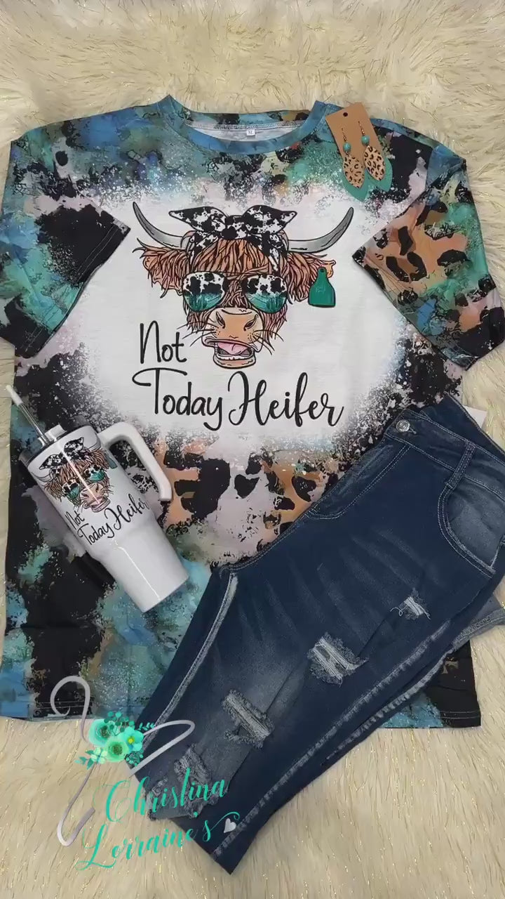 Not Today Heifer Personalized /Heifer Design/Tag/Faux Bleach Shirt