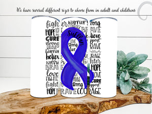 Custom Personalized Colon Cancer Ribbon Tumbler/Cup/Mug