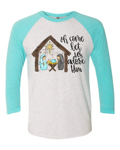 Oh Come Let Us Adore Him/Nativity Christmas Design Tahiti Blue Raglan Shirt