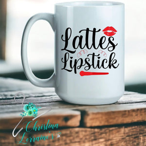 Lattes/Lipstick/Word Art Design Coffee Mug