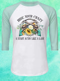Hide Your Crazy/Act Like a Lady/Pistol/Sunflower/Western Design/ Mint Sleeve Raglan Shirt