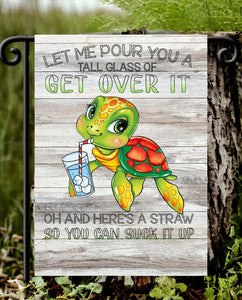 Get Over It/Turtle Design Garden Flag
