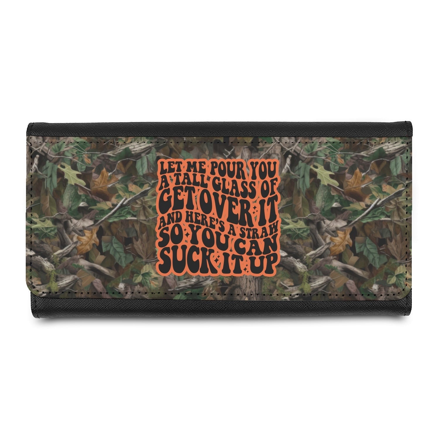 Hunting Camo Design/Suck It Up Quote Wallet